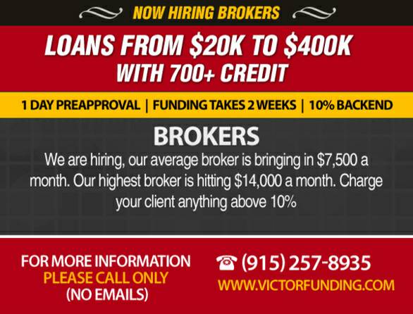 BROKERS CALL US 100,00 TO 400,000 LOANS