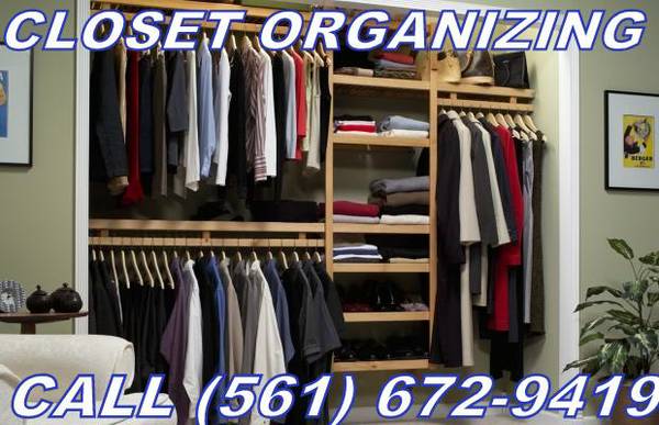 Closet Organizing... Let us Help you Take your Closet Back Low Rates (All Palm Beach and Broward)