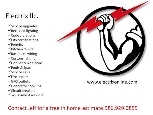 ELECTRIX LLC. 25 YEARS IN BUSINESS ELECTRICAL CONTRACTOR LICENSED (MT.CLEMENS ST.CLAIR SHORES WARREN)