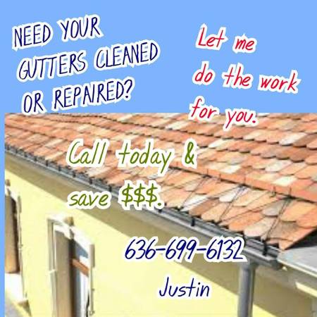 GUTTERS CLEANED OR REPAIRED FOR CHEAP (ST CHARLESTROYWENTZVILLE)