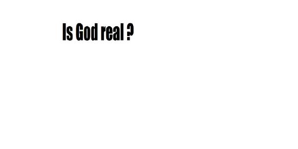 If God is real  Give.....