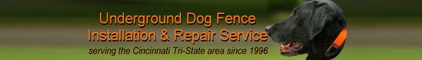 Invisible Underground Dog Fence Repair and Installation Service (Cincinnati Tri