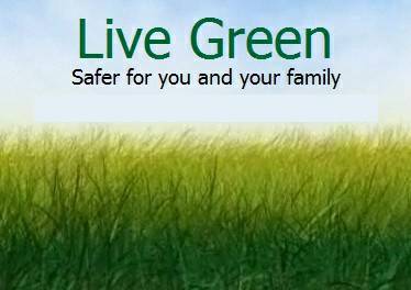 Live Green Safer for you and your family (nimitz)
