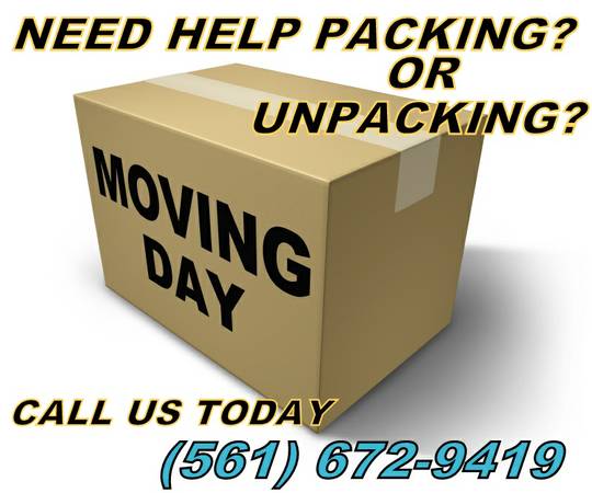 NEED HELP PACKING,UNPACKING,ARRANGING, ORGANIZING CALL US TODAY (SERVING