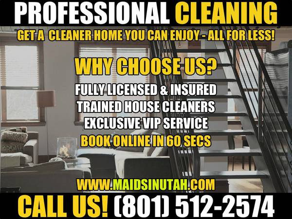 Never Clean Your Home Again Call Our Pro Maid Service To Do It (Salt Lake City amp Surrounding Areas)