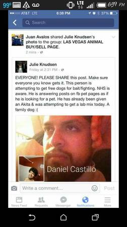 please dont give or sell any dogs to this guy (las vegas)