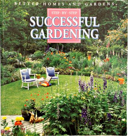 STEP BY STEP SUCCESSFUL GARDENING Book by Better Homes and Gardens