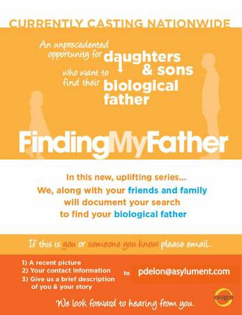 TV SHOW SEEKS MEN AND WOMEN LOOKING FOR THEIR BIOLOGICAL FATHERS (nationwide)