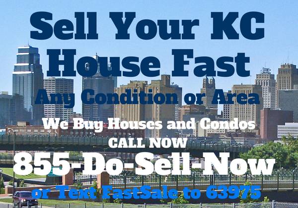 We Buy Houses and Condos Any Condition ALL CASH (Kansas City and surrounding areas)