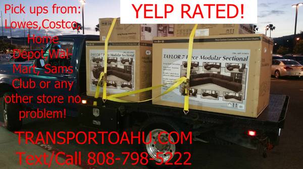 WE MOVE YOUR LARGE ITEMS TRANSPORTOAHU.COM Yelp Rated (Town)