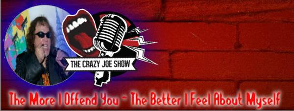 WWW.THECRAZYJOESHOW IS MUSICIAN FRIENDLY AS WE DO OFFENDING RADIO AND (HUDSON VALLEY)