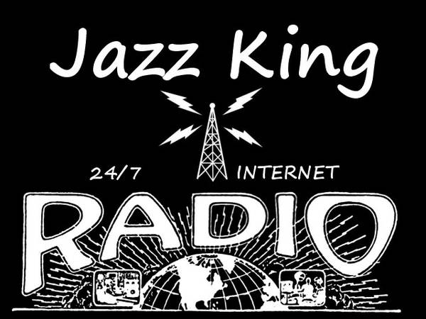 You could be listening to Jazz King Radio Now