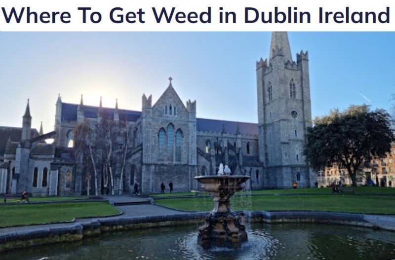 Where To Get Weed in Dublin Ireland